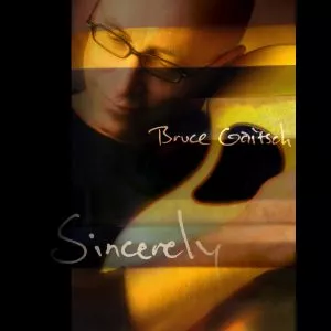 Sincerely - Bruce Gaitsch