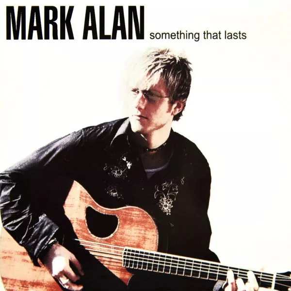 Something That Lasts - Mark Alan